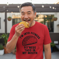 Load image into Gallery viewer, I'M INTO FITNESS.  FIT'NESS TACO IN MY MOUTH printed on Men's shirts