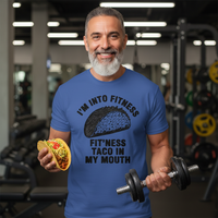 Load image into Gallery viewer, I'M INTO FITNESS.  FIT'NESS TACO IN MY MOUTH printed on Men's shirts