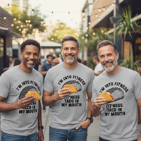 Load image into Gallery viewer, I'M INTO FITNESS.  FIT'NESS TACO IN MY MOUTH printed on Men's shirts